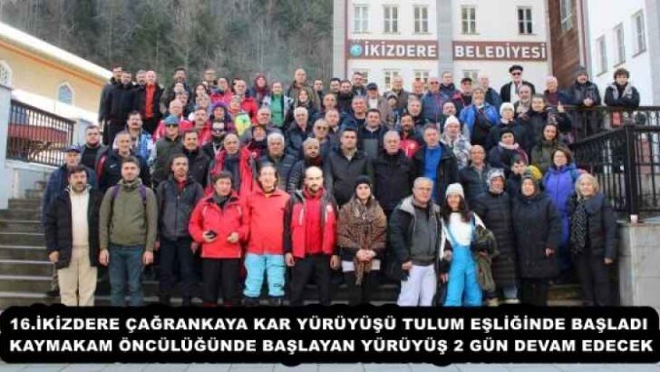 16.İKİZDERE ÇAĞRANKAYA KAR YÜRÜYÜŞÜ TULUM EŞLİĞİNDE BAŞLADI KAYMAKAM ÖNCÜLÜĞÜNDE BAŞLAYAN YÜRÜYÜŞ 2 GÜN DEVAM EDECEK