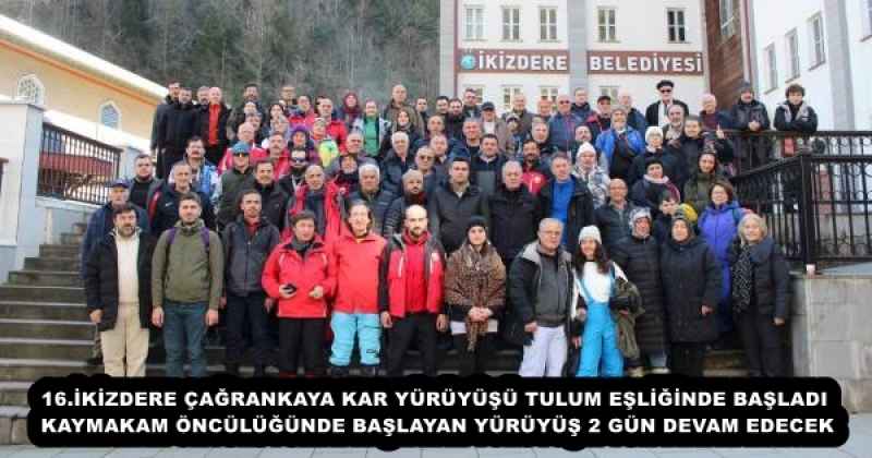 16.İKİZDERE ÇAĞRANKAYA KAR YÜRÜYÜŞÜ TULUM EŞLİĞİNDE BAŞLADI KAYMAKAM ÖNCÜLÜĞÜNDE BAŞLAYAN YÜRÜYÜŞ 2 GÜN DEVAM EDECEK