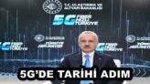 5G’DE TARİHİ ADIM