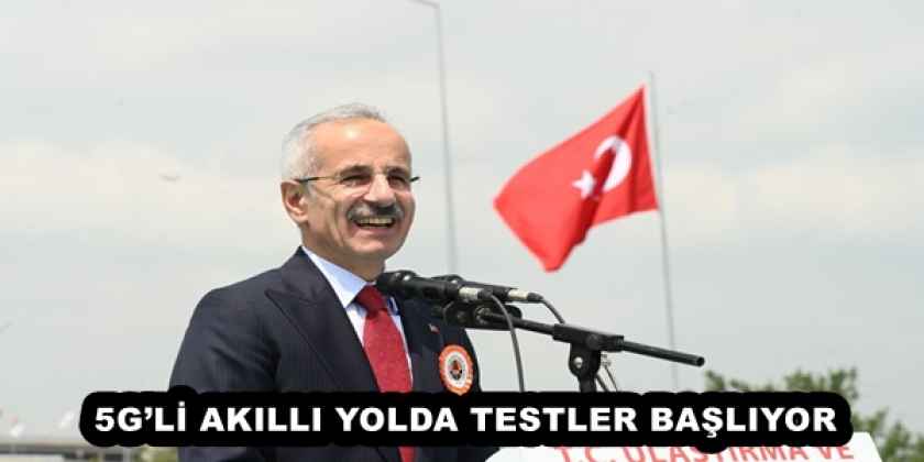 5gli_akilli_yolda_testler_basliyor_h57628_f0696 5G’Lİ AKILLI YOLDA TESTLER BAŞLIYOR