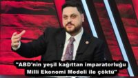 “ABD’nin yeşil kağıttan imparatorluğu Milli Ekonomi Modeli ile çöktü”