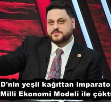 “ABD’nin yeşil kağıttan imparatorluğu Milli Ekonomi Modeli ile çöktü”
