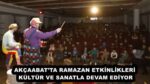 AKÇAABAT’TA RAMAZAN ETKİNLİKLERİ KÜLTÜR VE SANATLA DEVAM EDİYOR