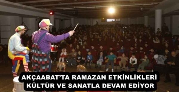 AKÇAABAT’TA RAMAZAN ETKİNLİKLERİ KÜLTÜR VE SANATLA DEVAM EDİYOR