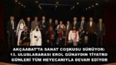 AKÇAABAT’TA SANAT COŞKUSU SÜRÜYOR: 13. ULUSLARARASI EROL GÜNAYDIN TİYATRO GÜNLERİ TÜM HEYECANIYLA DEVAM EDİYOR