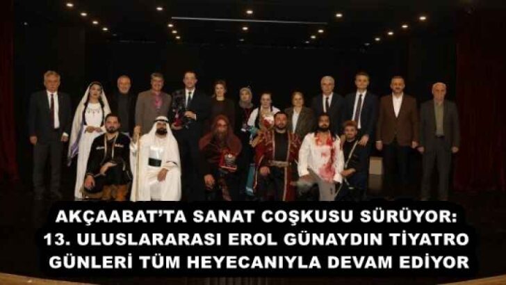 AKÇAABAT’TA SANAT COŞKUSU SÜRÜYOR: 13. ULUSLARARASI EROL GÜNAYDIN TİYATRO GÜNLERİ TÜM HEYECANIYLA DEVAM EDİYOR