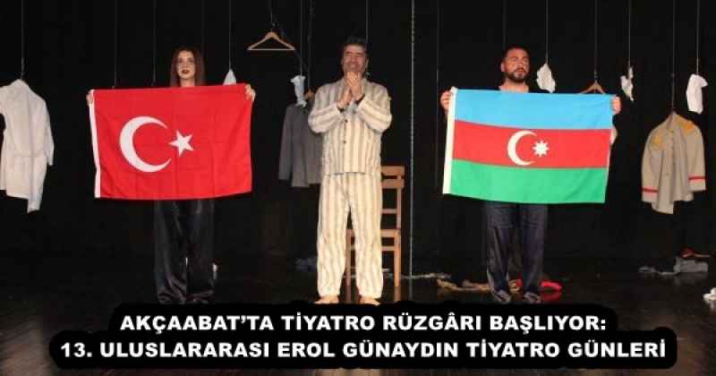 akcaabatta_tiyatro_ruzgri_basliyor_13_uluslararasi_erol_gunaydin_tiyatro_gunleri_h57493_7c987 AKÇAABAT’TA TİYATRO RÜZGÂRI BAŞLIYOR: 13. ULUSLARARASI EROL GÜNAYDIN TİYATRO GÜNLERİ