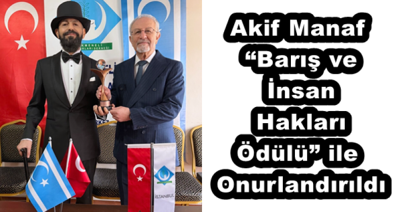 Akif Manaf “Barış ve İnsan Hakları Ödülü” ile Onurlandırıldı