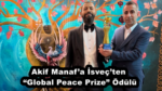 Akif Manaf’a İsveç’ten “Global Peace Prize” Ödülü