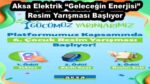 Aksa Elektrik “Geleceğin Enerjisi” Resim Yarışması Başlıyor 