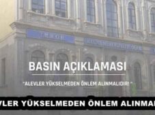 ALEVLER YÜKSELMEDEN ÖNLEM ALINMALIDIR!