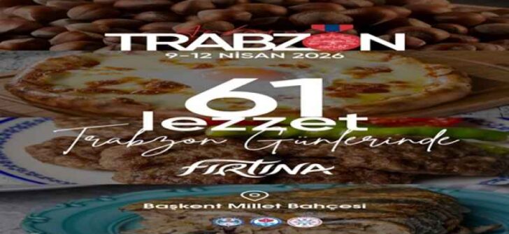 Ankara’da Trabzon Tanıtım Günleri düzenlenecek  Başkent’te Trabzon rüzgârı: Tanıtım Günleri Ankara’da