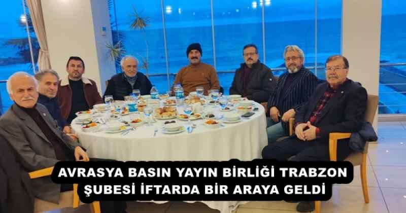 avrasya_basin_yayin_birligi_trabzon_subesi_iftarda_bir_araya_geldi_h57293_49bd2 AVRASYA BASIN YAYIN BİRLİĞİ TRABZON ŞUBESİ İFTARDA BİR ARAYA GELDİ
