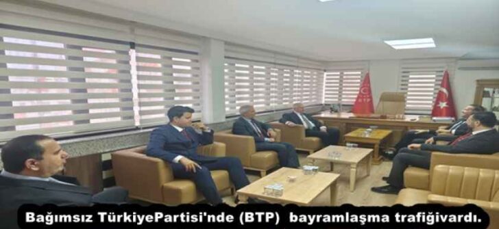 Bağımsız Türkiye Partisi’nde (BTP) bayramlaşma trafiği vardı.