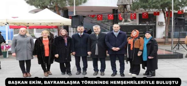 BAŞKAN EKİM, BAYRAMLAŞMA TÖRENİNDE HEMŞEHRİLERİYLE BULUŞTU