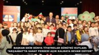 BAŞKAN EKİM DÜNYA TİYATROLAR GÜNÜ’NÜ KUTLADI: “AKÇAABAT’TA SANAT PERDESİ AÇIK KALMAYA DEVAM EDİYOR”