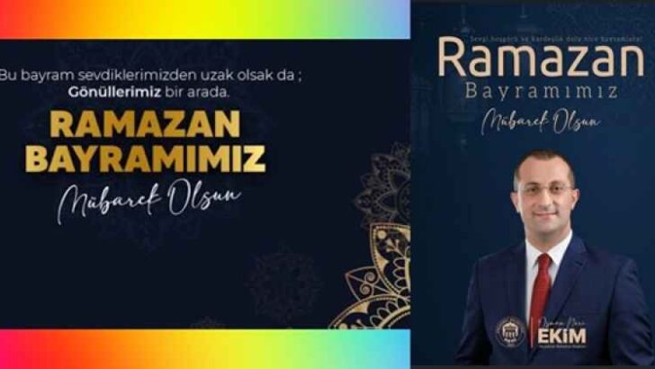 BAŞKAN EKİM’DEN RAMAZAN BAYRAMI MESAJI: “BAYRAMLAR, GÖNÜLLERİMİZİ BİRLEŞTİREN EN GÜÇLÜ BAĞDIR”