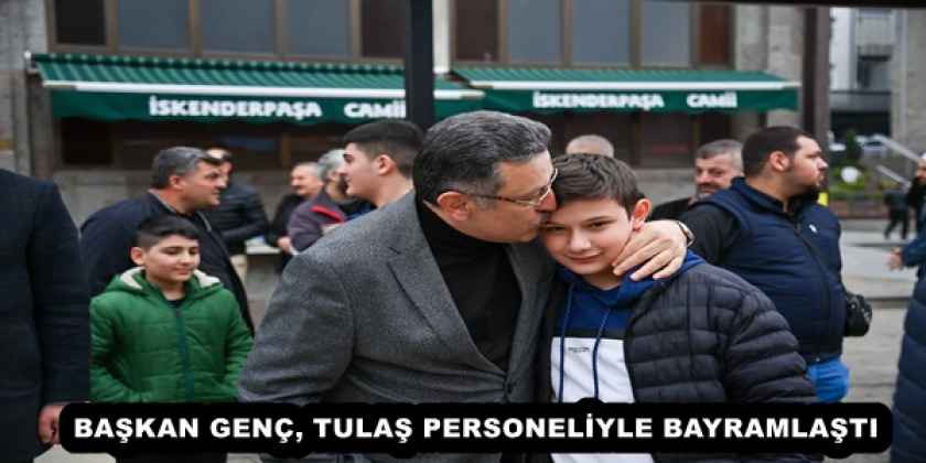 baskan_genc_tulas_personeliyle_bayramlasti_h57622_5003e BAŞKAN GENÇ, TULAŞ PERSONELİYLE BAYRAMLAŞTI