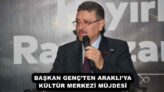 BAŞKAN GENÇ’TEN ARAKLI’YA KÜLTÜR MERKEZİ MÜJDESİ