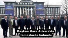 Başkan Kara Ankara’da temaslarda bulundu