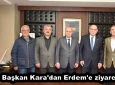 Başkan Kara’dan Erdem’e ziyaret