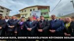 BAŞKAN KAYA, EKREM İMAMOĞLU’NUN KÖYÜNDEN SESLENDİ