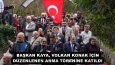 BAŞKAN KAYA, VOLKAN KONAK İÇİN DÜZENLENEN ANMA TÖRENİNE KATILDI