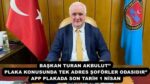 BAŞKAN TURAN AKBULUT’’ PLAKA KONUSUNDA TEK ADRES ŞOFÖRLER ODASIDIR” APP PLAKADA SON TARİH 1 NİSAN