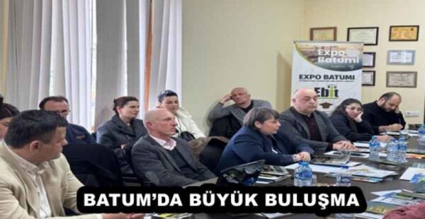 BATUM’DA BÜYÜK BULUŞMA