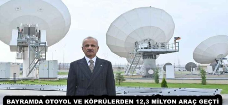 BAYRAMDA OTOYOL VE KÖPRÜLERDEN 12,3 MİLYON ARAÇ GEÇTİ