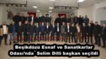 Beşikdüzü Esnaf ve Sanatkarlar Odası’nda  Selim Dilli başkan seçildi