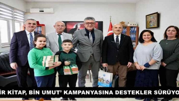 ‘BİR KİTAP, BİN UMUT’ KAMPANYASINA DESTEKLER SÜRÜYOR