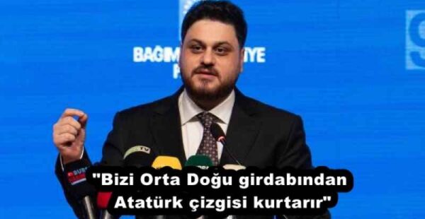 “Bizi Orta Doğu girdabından Atatürk çizgisi kurtarır”