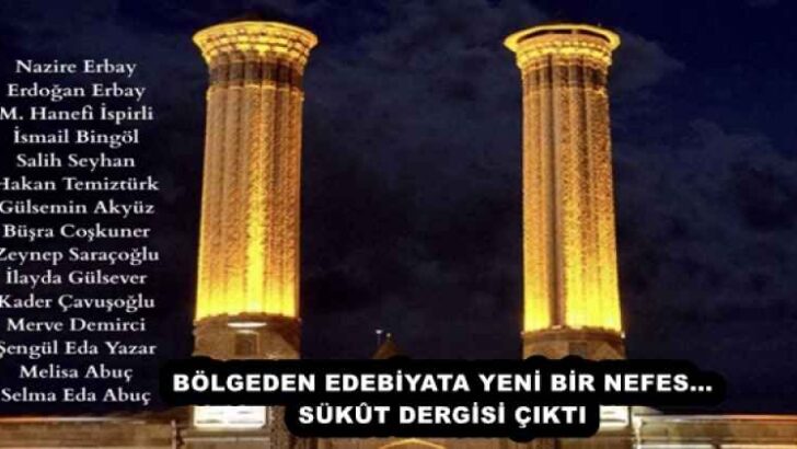 BÖLGEDEN EDEBİYATA YENİ BİR NEFES… SÜKÛT DERGİSİ ÇIKTI