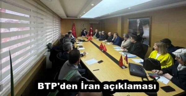 BTP’den İran açıklaması