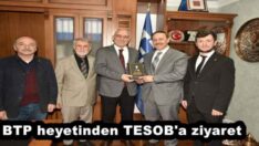 BTP heyetinden TESOB’a ziyaret