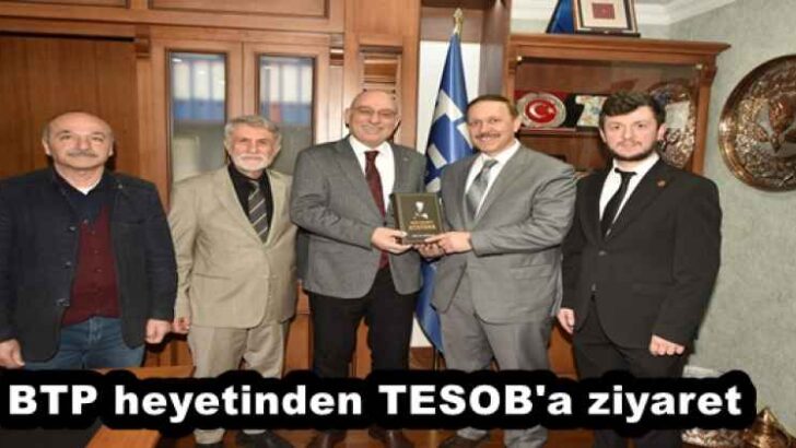BTP heyetinden TESOB’a ziyaret
