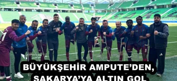 BÜYÜKŞEHİR AMPUTE’DEN, SAKARYA’YA ALTIN GOL