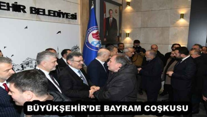 BÜYÜKŞEHİR’DE BAYRAM COŞKUSU