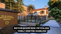 BÜYÜKŞEHİR’DEN PEYZAJDA YERLİ ÜRETİM HAMLESİ