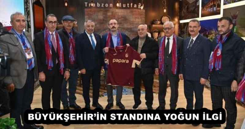 BÜYÜKŞEHİR’İN STANDINA YOĞUN İLGİ