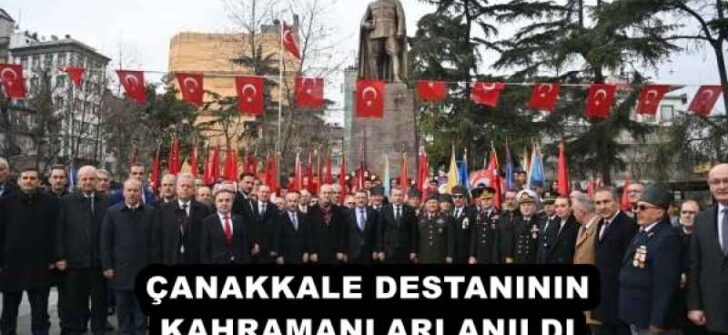 ÇANAKKALE DESTANININ KAHRAMANLARI ANILDI
