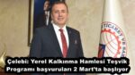 Çelebi: Yerel Kalkınma Hamlesi Teşvik Programı başvuruları 2 Mart’ta başlıyor