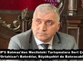 CHP’li Batmaz’dan Meclisteki Tartışmalara Sert Çıkış!  “Ortahisar’ı Batırdılar, Büyükşehiri de Batıracaklar”