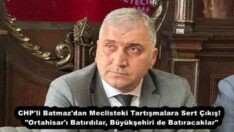 CHP’li Batmaz’dan Meclisteki Tartışmalara Sert Çıkış!  “Ortahisar’ı Batırdılar, Büyükşehiri de Batıracaklar”