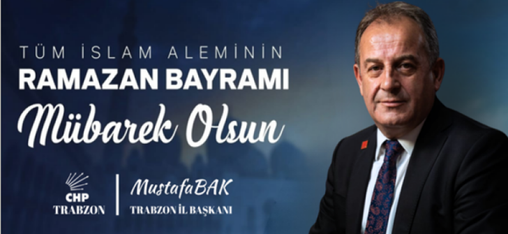 CHP TRABZON İL BAŞKANI MUSTAFA BAK