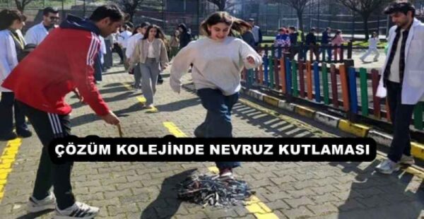 ÇÖZÜM KOLEJİNDE NEVRUZ KUTLAMASI