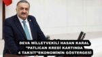 DEVA MİLLETVEKİLİ HASAN KARAL’’PATLICAN KREDİ KARTINDA 4 TAKSİT’’EKONOMİNİN GÖSTERGESİ