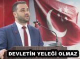 DEVLETİN YELEĞİ OLMAZ