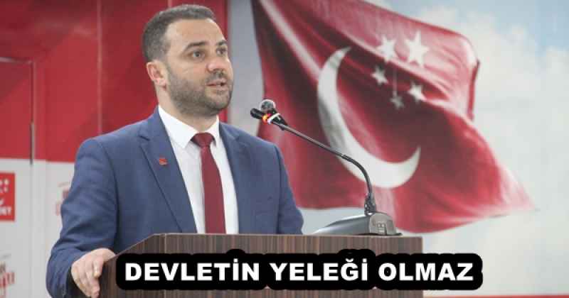 DEVLETİN YELEĞİ OLMAZ